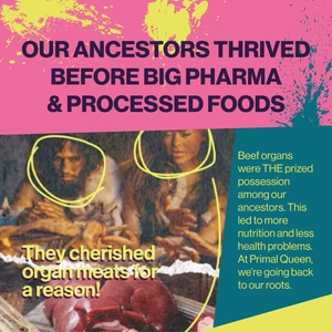 Primal Queen Clinically Studied Beef Organ Superfoods for women