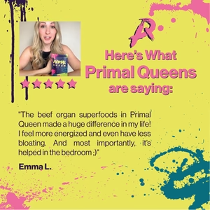 Primal Queen Clinically Studied Beef Organ Superfoods for women