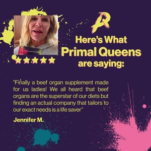 Primal Queen Clinically Studied Beef Organ Superfoods for women